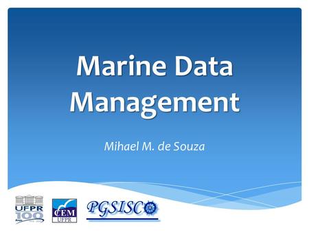 Marine Data Management Mihael M. de Souza. Area of Interest (AOI) 35º S 45º S 160º E175º E.