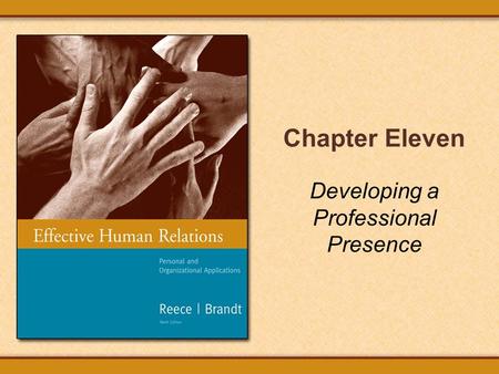 Chapter Eleven Developing a Professional Presence.