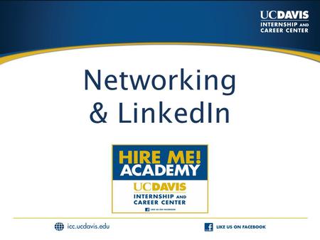 Networking & LinkedIn. Networking Facts  80% of today’s jobs are not advertised!  Companies rely on their networks to avoid the flood of unqualified.