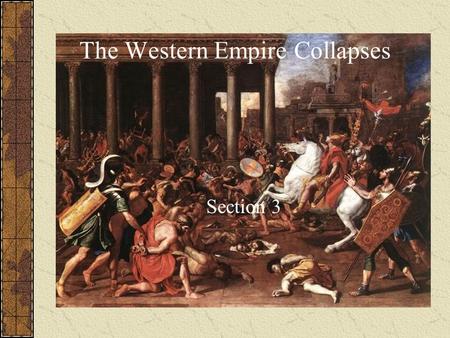 The Western Empire Collapses