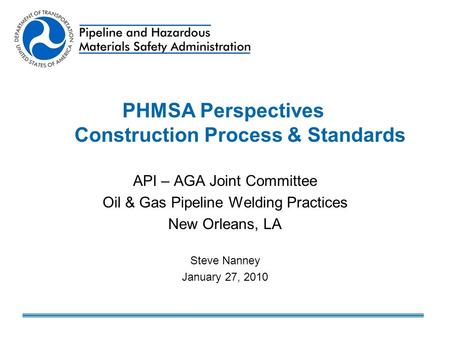 PHMSA Perspectives Construction Process & Standards