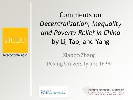 Comments on Decentralization, Inequality and Poverty Relief in China by Li, Tao, and Yang Xiaobo Zhang Peking University and IFPRI.
