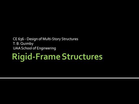Rigid-Frame Structures