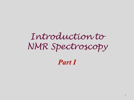 Introduction to NMR Spectroscopy