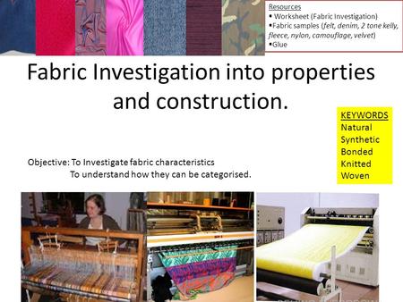 Fabric Investigation into properties and construction.