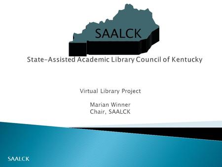Virtual Library Project Marian Winner Chair, SAALCK SAALCK.