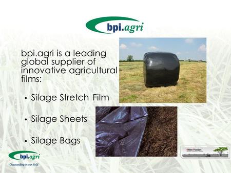 Bpi.agri is a leading global supplier of innovative agricultural films: Silage Stretch Film Silage Sheets Silage Bags.