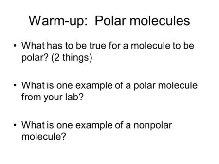 Warm-up: Polar molecules