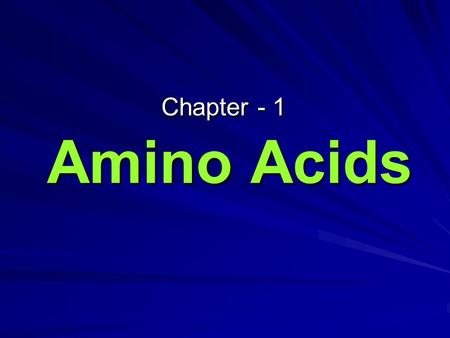 Chapter - 1 Amino Acids.