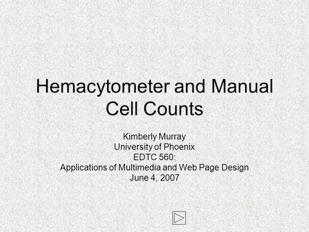 Hemacytometer and Manual Cell Counts