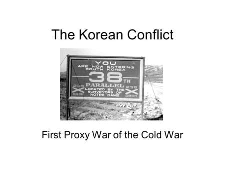First Proxy War of the Cold War