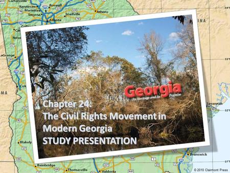 The Civil Rights Movement in Modern Georgia STUDY PRESENTATION