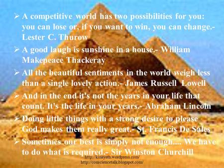  A competitive world has two possibilities for you: you can lose or, if you want to.
