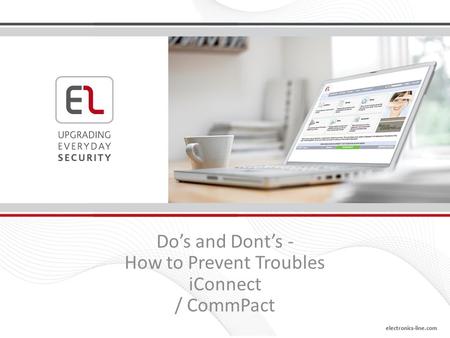 Do’s and Dont’s - How to Prevent Troubles iConnect / CommPact