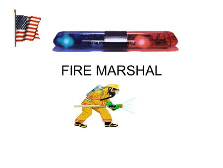 FIRE MARSHAL.