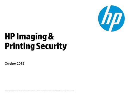 © Copyright 2012 Hewlett-Packard Development Company, L.P. The information contained herein is subject to change without notice. HP Imaging & Printing.
