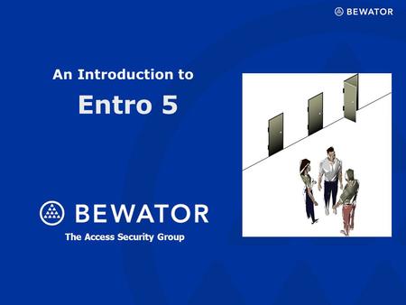 January 2005 An Introduction to Entro 5 The Access Security Group.