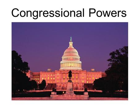 Congressional Powers.