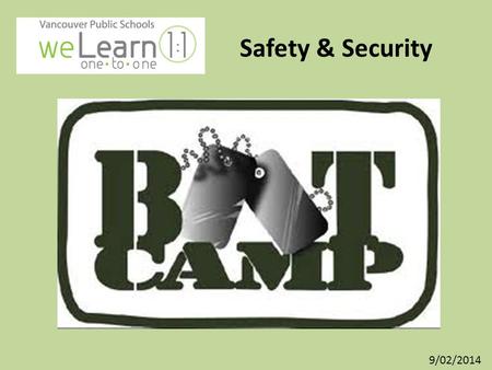 Safety & Security 9/02/2014. Learning Target I can learn how to keep my iPad safe and secure. Success Criterion: – I can list my top 3 Do’s and Don’ts.