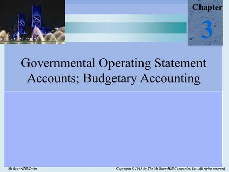 Governmental Operating Statement Accounts; Budgetary Accounting