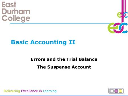 Errors and the Trial Balance The Suspense Account