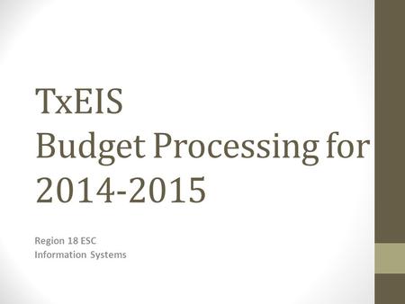 TxEIS Budget Processing for
