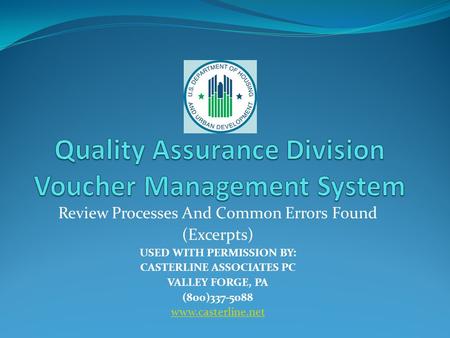 Review Processes And Common Errors Found (Excerpts) USED WITH PERMISSION BY: CASTERLINE ASSOCIATES PC VALLEY FORGE, PA (800)337-5088 www.casterline.net.