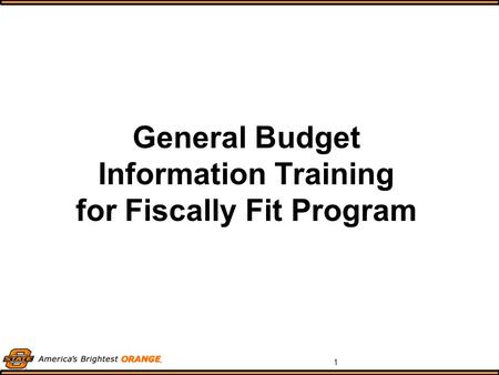 1 General Budget Information Training for Fiscally Fit Program.