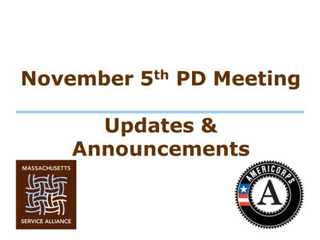 November 5 th PD Meeting Updates & Announcements.