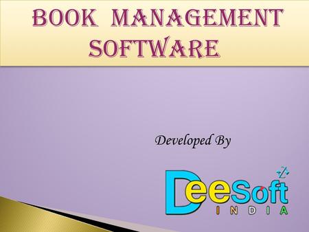 Book MANAGEMENT SOFTWARE Developed By.  DEE SOFT India is a premier software development company of AGRA.  Under the leadership of Om Prakash Dakch,