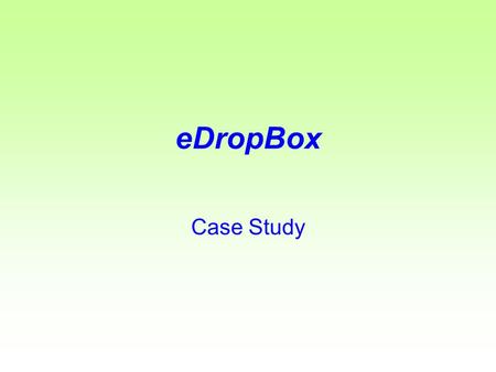 EDropBox Case Study. eDropBox Empowering SME's for Electronic Transactions.