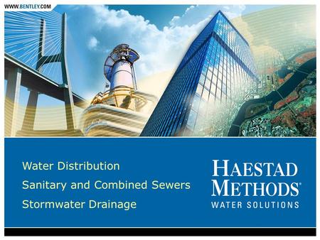 Water Distribution Sanitary and Combined Sewers Stormwater Drainage.