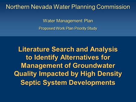 Literature Search and Analysis to Identify Alternatives for Management of Groundwater Quality Impacted by High Density Septic System Developments Literature.