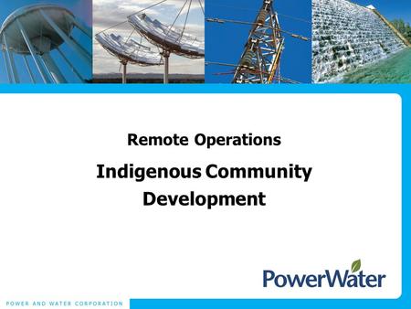 Remote Operations Indigenous Community Development.