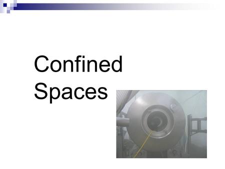 Confined Spaces.
