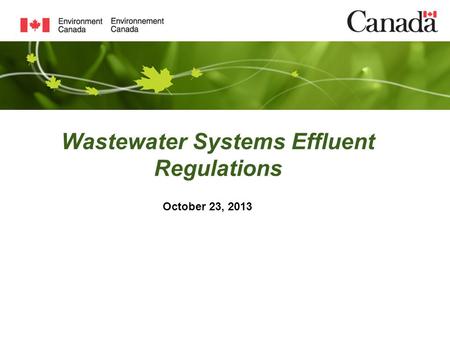 Wastewater Systems Effluent Regulations October 23, 2013.