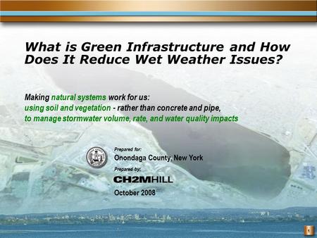 1 What is Green Infrastructure and How Does It Reduce Wet Weather Issues? Making natural systems work for us: using soil and vegetation - rather than concrete.