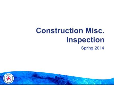 Spring 2014.  Proper Drainage  Safe  Long-lasting  Contractor’s Responsibility  But inspector’s confirm correct installation  Refer to contract.