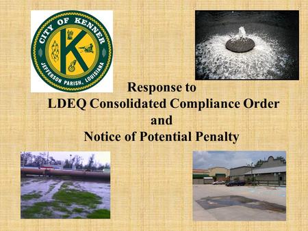 Response to LDEQ Consolidated Compliance Order and Notice of Potential Penalty.