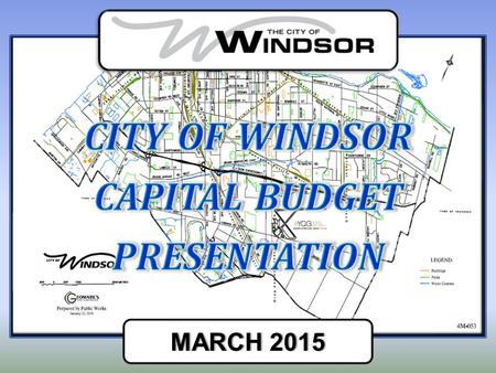 MARCH 2015MARCH 2015. HIGHLIGHTS OF 2015 CAPITAL BUDGET Roads, Sewers, Transportation, Parks, Miscellaneous, Special Projects.