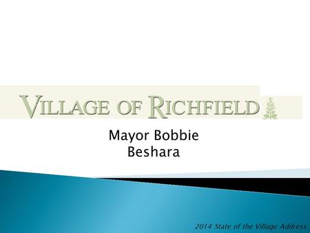 2014 State of the Village Address Mayor Bobbie Beshara.