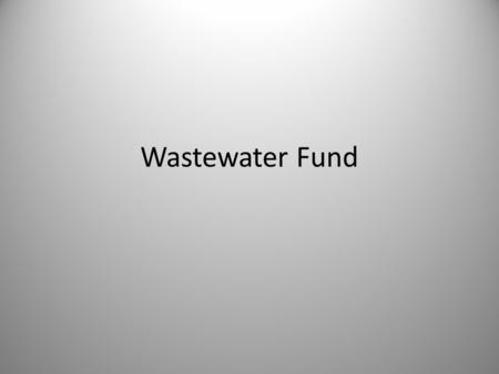 Wastewater Fund. Wastewater Revenue 2008 - $296,885.17.