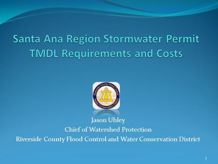 Santa Ana Region Stormwater Permit TMDL Requirements and Costs