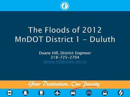 Duane Hill, District Engineer 218-725-2704