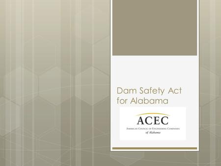 Dam Safety Act for Alabama. Baldwin Hills Dam Disaster - 1963.