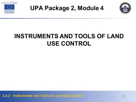 INSTRUMENTS AND TOOLS OF LAND USE CONTROL