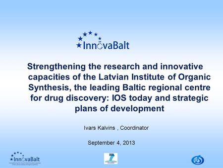 Strengthening the research and innovative capacities of the Latvian Institute of Organic Synthesis, the leading Baltic regional centre for drug discovery: