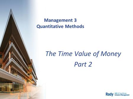 Management 3 Quantitative Methods The Time Value of Money Part 2.