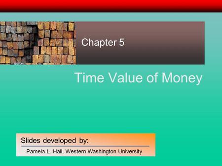 Chapter 5 Time Value of Money.