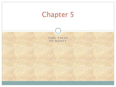TIME VALUE OF MONEY Chapter 5. The Role of Time Value in Finance Copyright © 2006 Pearson Addison-Wesley. All rights reserved. 4-2 Most financial decisions.